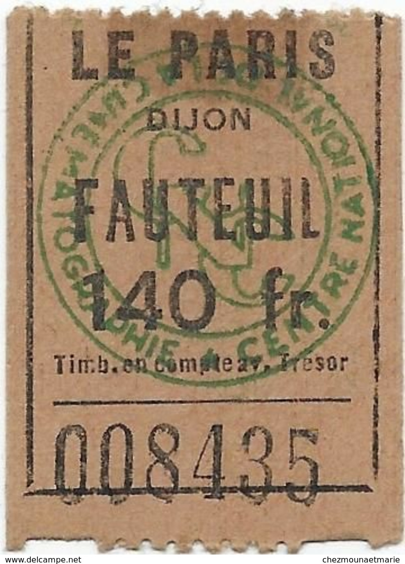 DIJON CINEMA LE PARIS FILM LA FAMILLE CUCUROUX TICKET 140 FR FAUTEUIL 5 OCTOBRE 1953 LARQUEY TISSIER - Tickets D'entrée