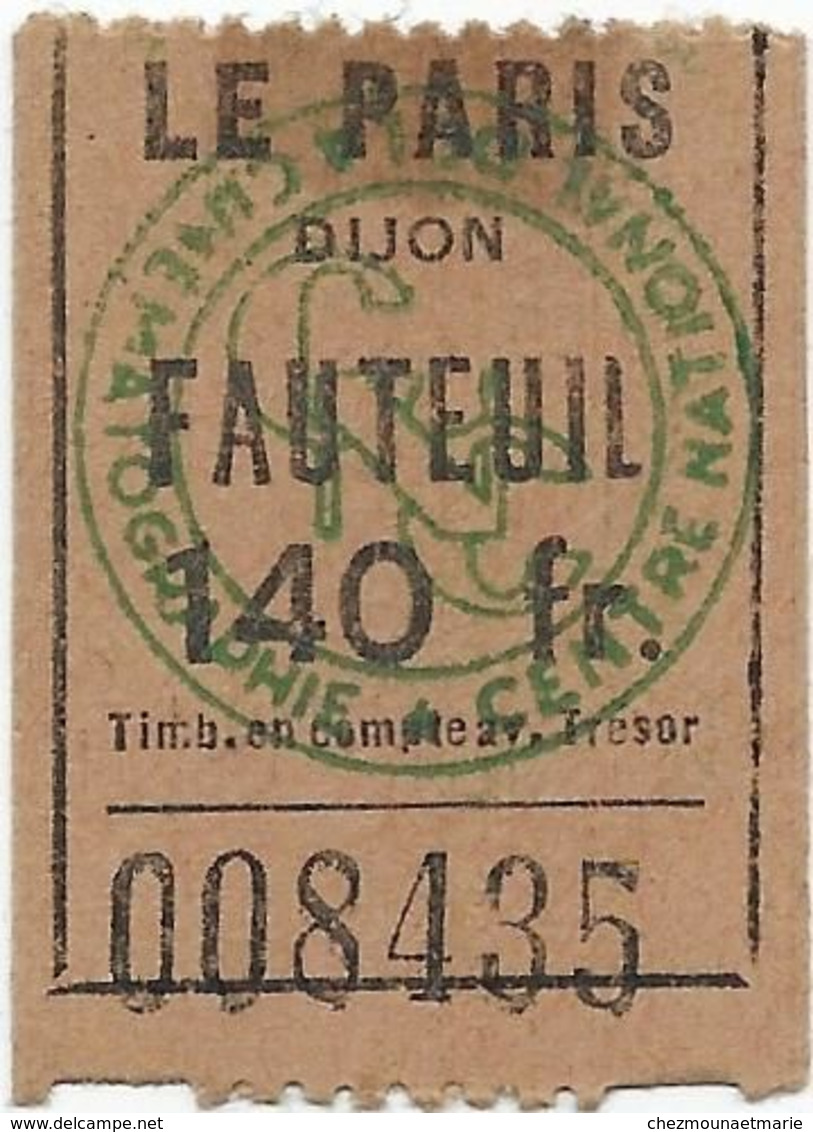 DIJON CINEMA LE PARIS FILM LA FAMILLE CUCUROUX TICKET 140 FR FAUTEUIL 5 OCTOBRE 1953 LARQUEY TISSIER - Eintrittskarten