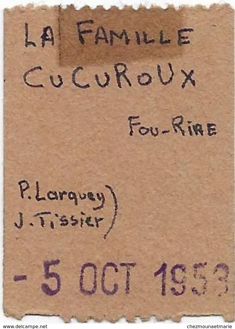 DIJON CINEMA LE PARIS FILM LA FAMILLE CUCUROUX TICKET 140 FR FAUTEUIL 5 OCTOBRE 1953 LARQUEY TISSIER - Eintrittskarten