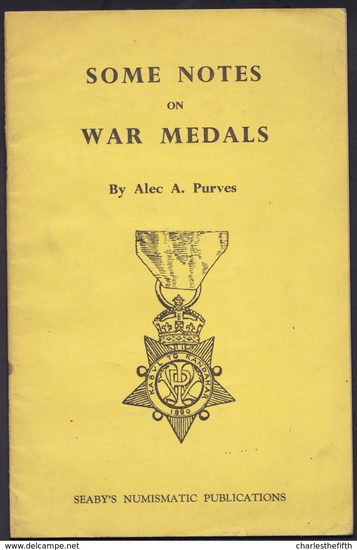 SMALL BOOKLET ** SOME NOTES OF WAR MEDALS ** By PURVES London 1958 - Sonstige & Ohne Zuordnung