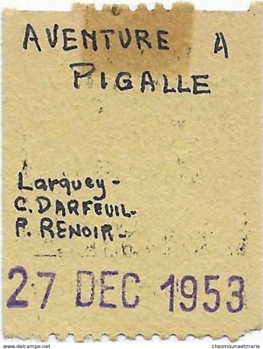 DIJON CINEMA OLYMPIA FILM AVENTURE A PIGALLE MENACE DE MORT TICKET 95 FR GALERIE 27 DECEMBRE 1953 LARQUEY DARFEUIL - Tickets D'entrée