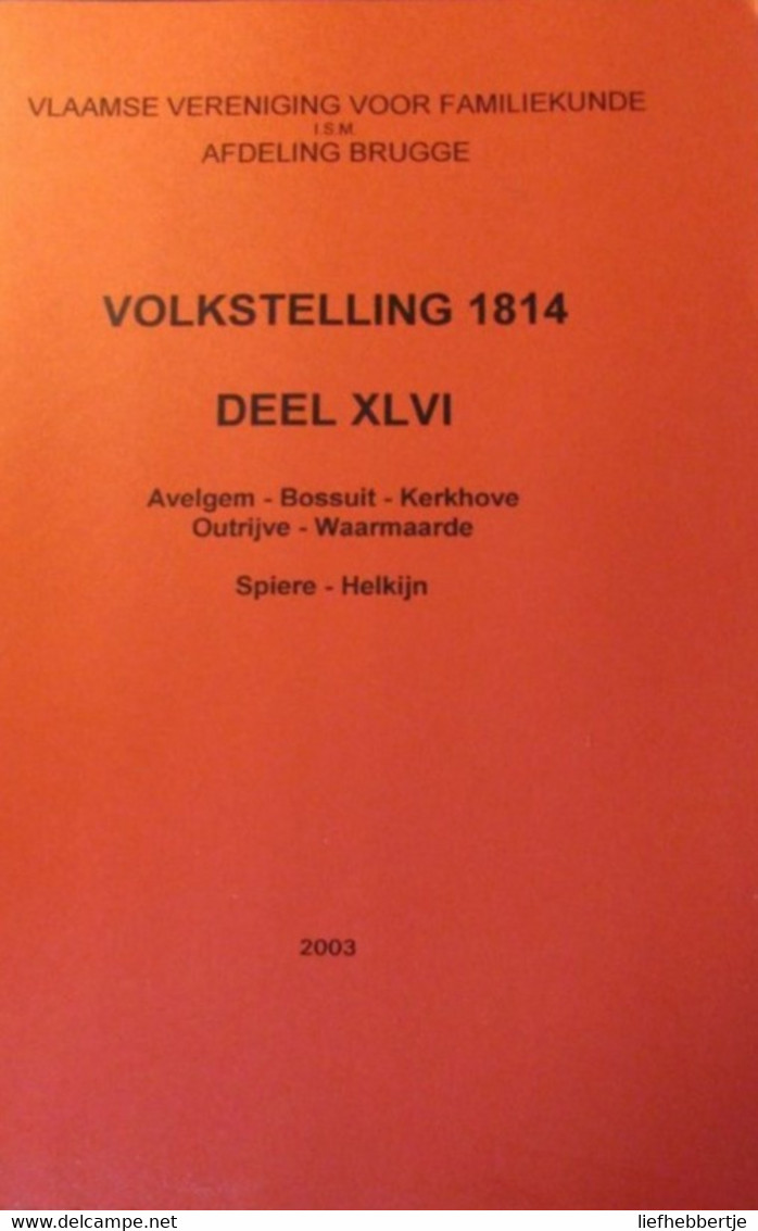 Volkstelling 1814 : Avelgem Bossuit Kerkhove Outrijve Waarmaarde Spiere Helkijn   - Genealogie - Geschichte