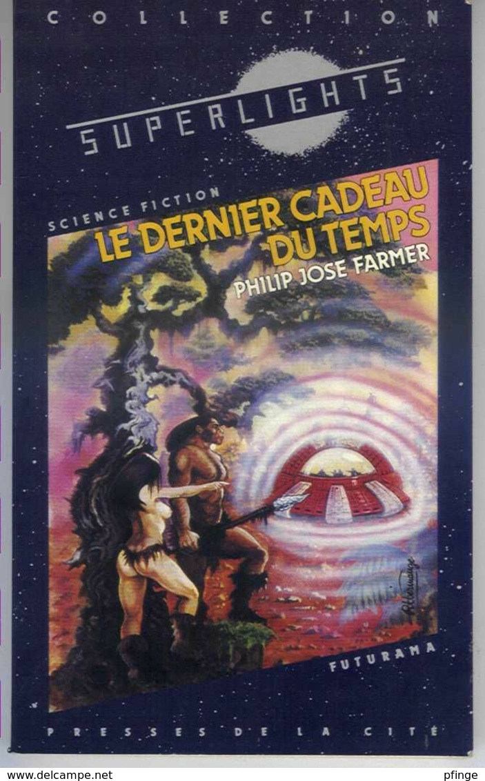 Le Dernier Cadeau Du Temps Par Philip Jose Farmer - Superlights N°17 - Presses De La Cité