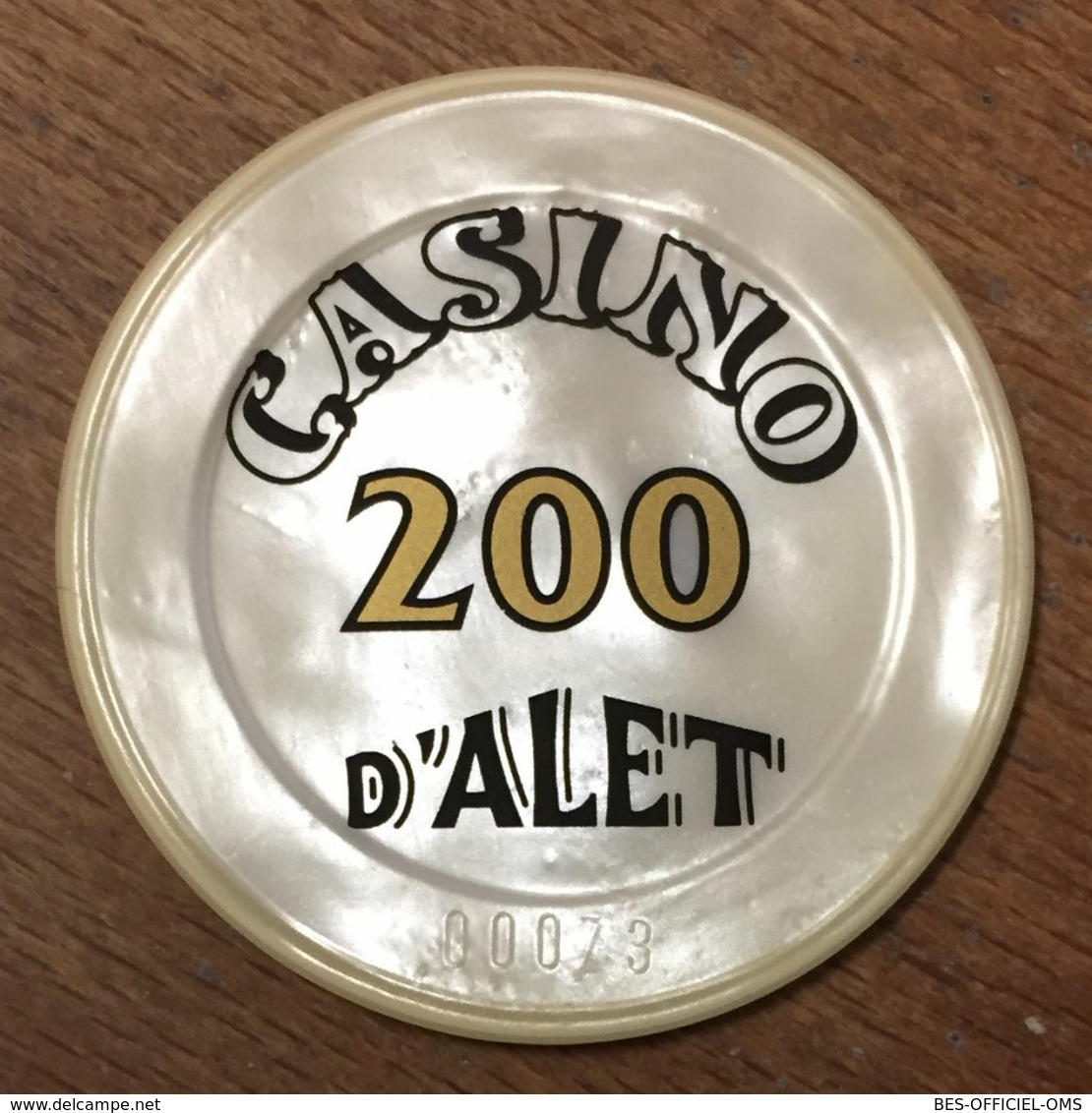 11 ALET-LES-BAINS CASINO D'ALET JETON DE 200 FRANCS N°00073 CHIP TOKENS COINS - Casino