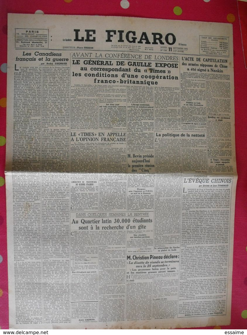 3 N° Du Journal Le Figaro De 1945. De Gaulle Argentine Peron Quisling Capitulation Japon Mauriac Siegfried - Other & Unclassified