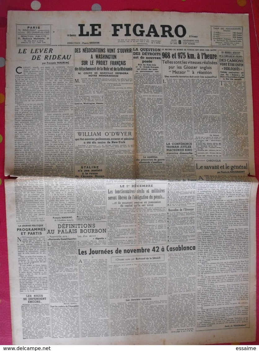 3 n° du Journal Le Figaro de 1945. De Gaulle Argentine Peron Quisling capitulation Japon Mauriac Siegfried