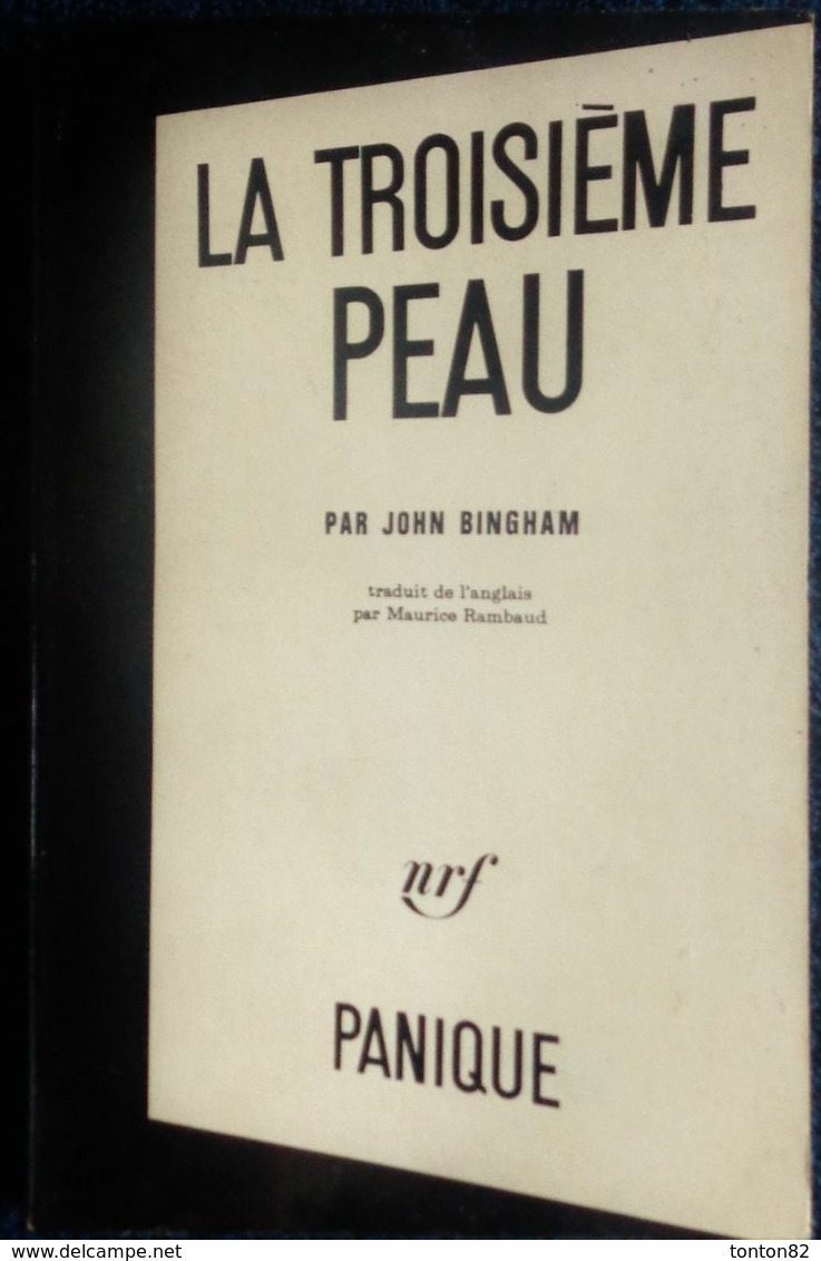 John Bingham - La Troisième Peau - Nrf Panique N° 3 - ( 1963 ) . - NRF Gallimard