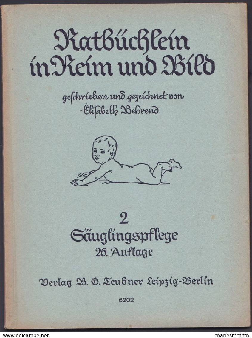 1936 Ratbüchlein In Reim Und Bild, Band 2: SAUGLINGSPFLEGE - Elisabeth Behrend - SOIN DU BEBE  - BABY CARE - Andere & Zonder Classificatie