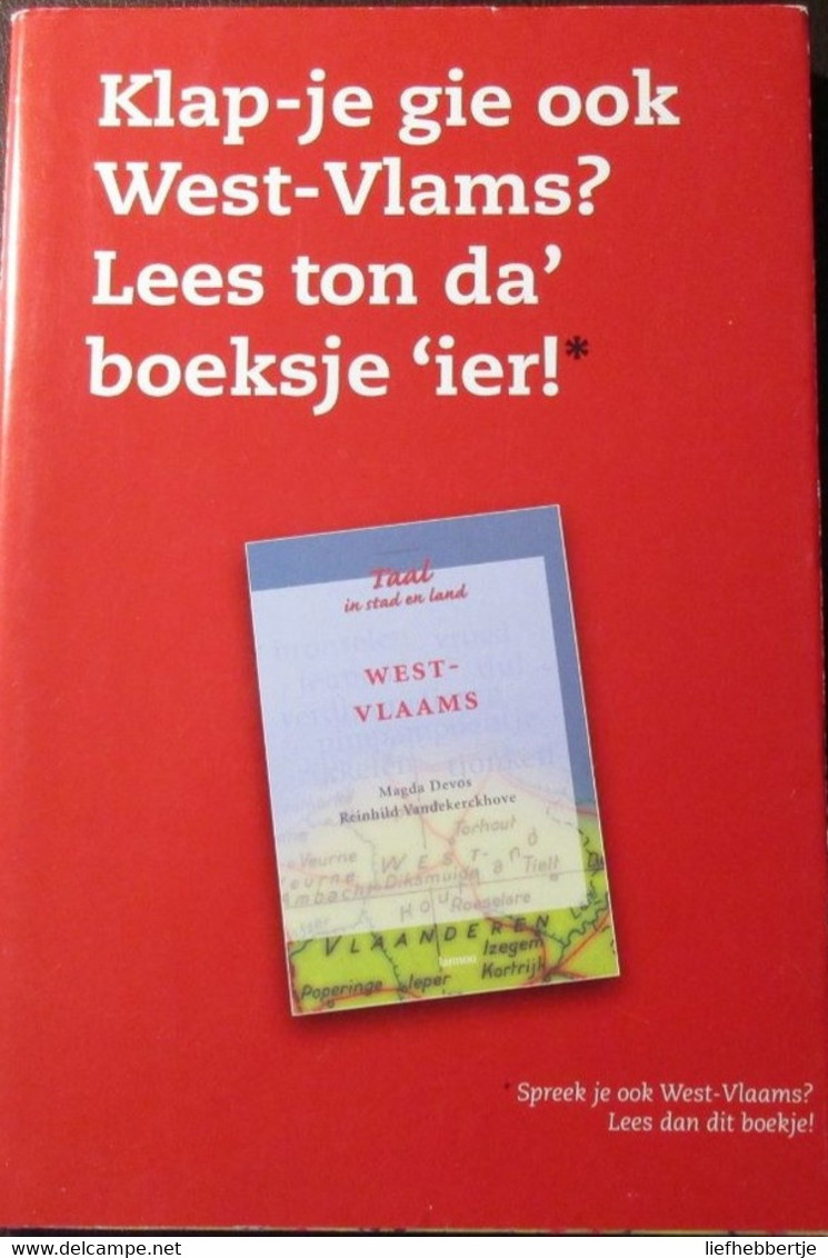 Klap-je Gie Ook West-Vlams?  Lees Ton Da' Boeksje 'ier!   -  Dialect  - West-Vlaanderen - Geschiedenis