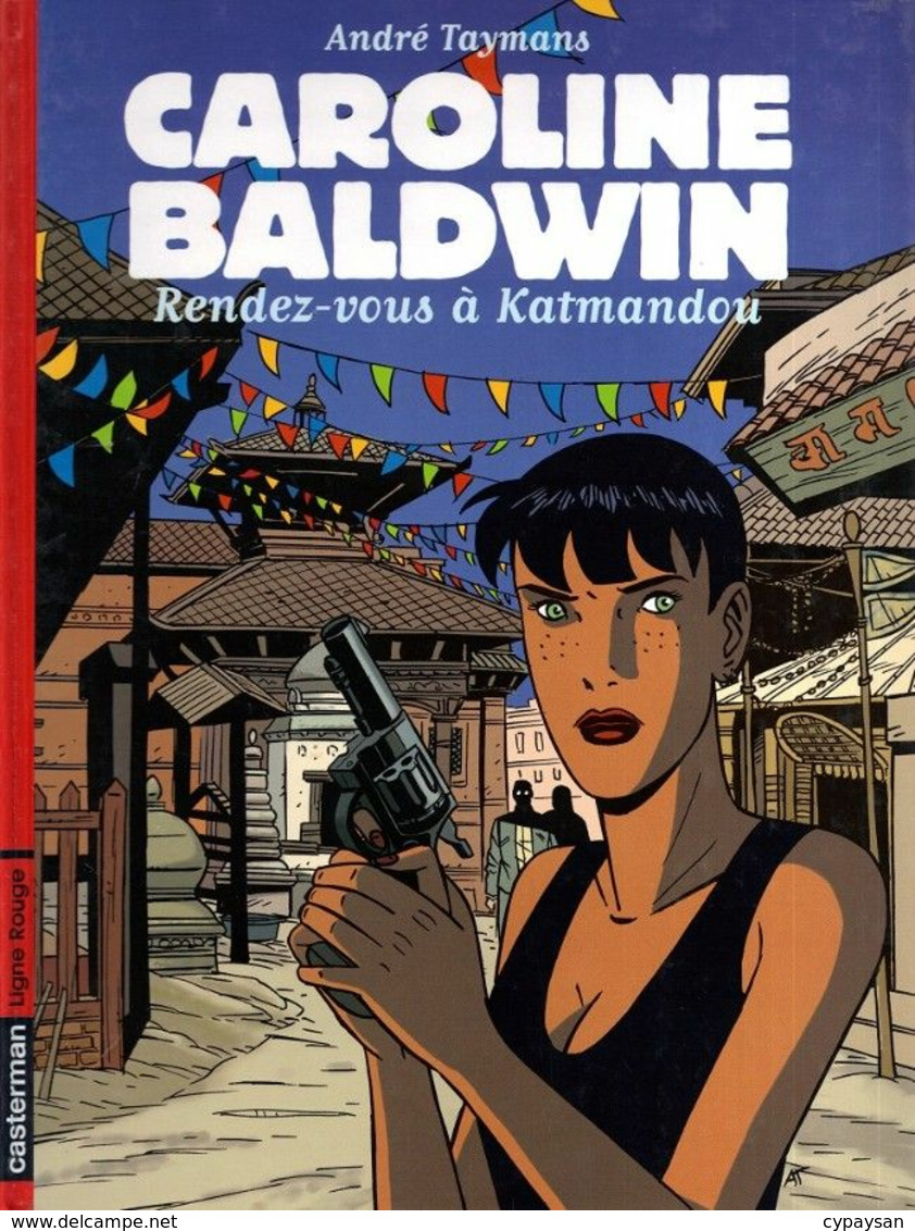 Caroline Baldwin 9 Rendez-vous à Katmandou EO TBE Casterman 02/2003 Taymans (BI4) - Caroline Baldwin