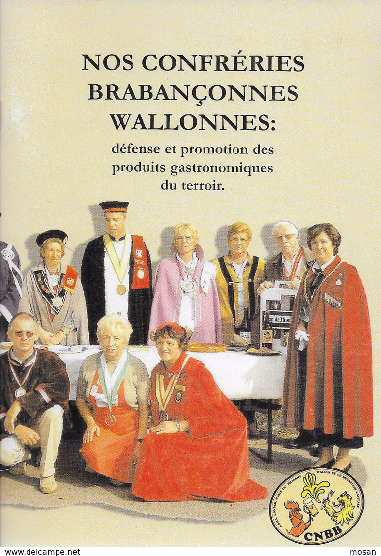 Nos Confréries Brabançonnes Wallonnes. Waterloo, Nivelles, Genappe, Ottignies-Louvain-la-Neuve, Oprp, Folx, Wavre, Ittre - Guerre 1939-45