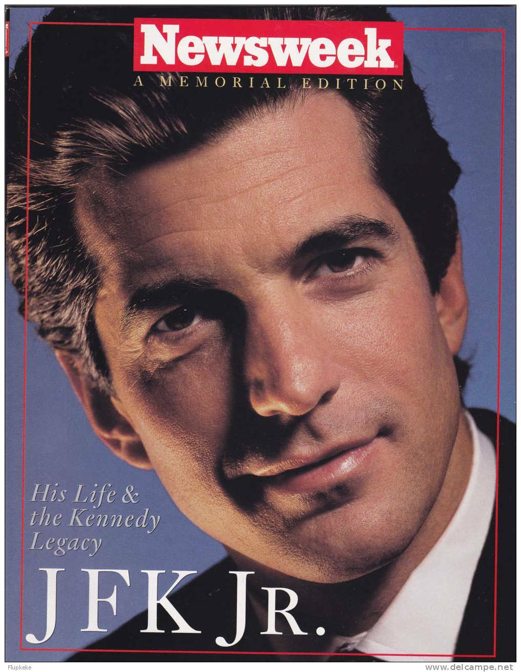 Newsweek Summer-fall 1999 A Memorial Edition Kennedy  JFK Jr. His Life & The Kennedy Legacy 1960-1999 - Historia