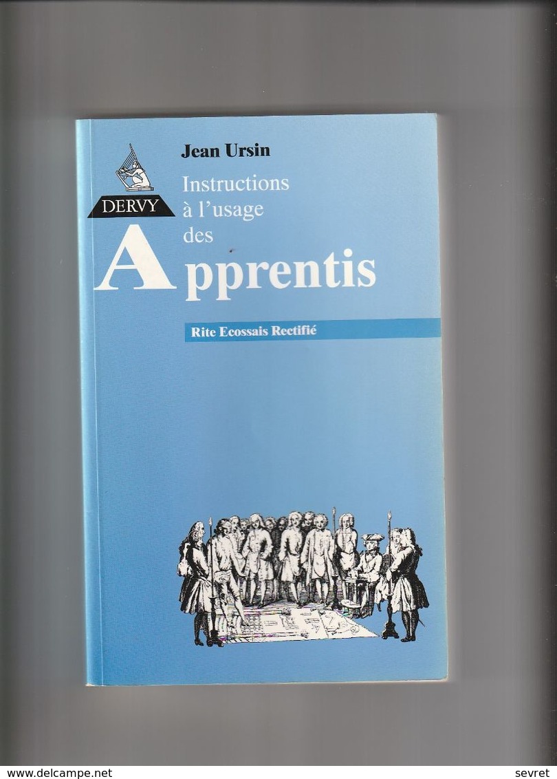 FRANC MACONNERIE - Instructions à L'usage Des Apprentis . Jean Ursin. - Altri & Non Classificati