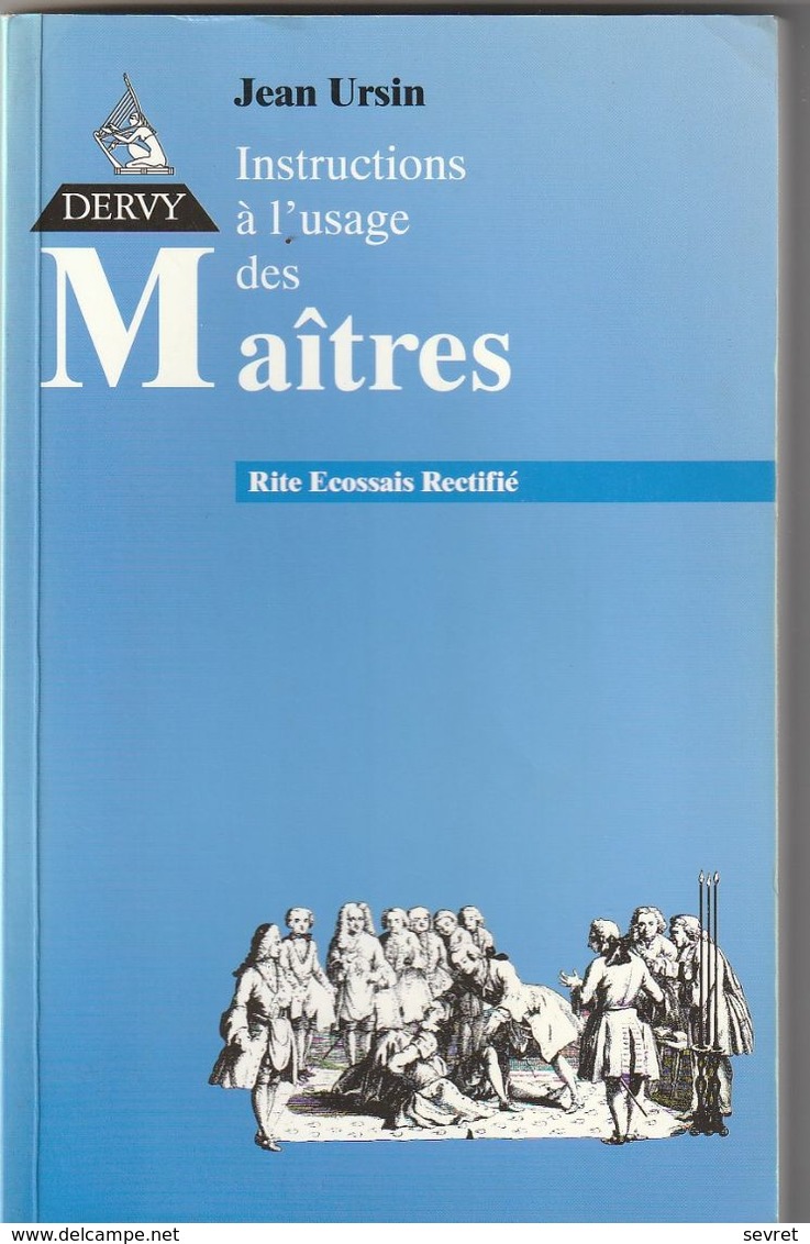 FRANC MACONNERIE - Instructions à L'usage Des Maîtres . Jean Ursin. - Altri & Non Classificati