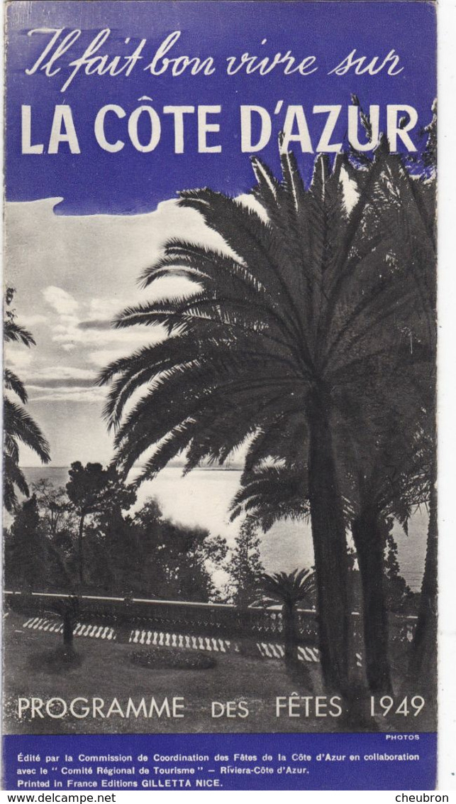 DEPLIANTS TOURISTIQUES COTE D'AZUR. 4 PAGES." IL FAIT BON VIVRE SUR LA CÔTE D’AZUR " PROGRAMME DES FETES SAISON 1949 - Dépliants Turistici