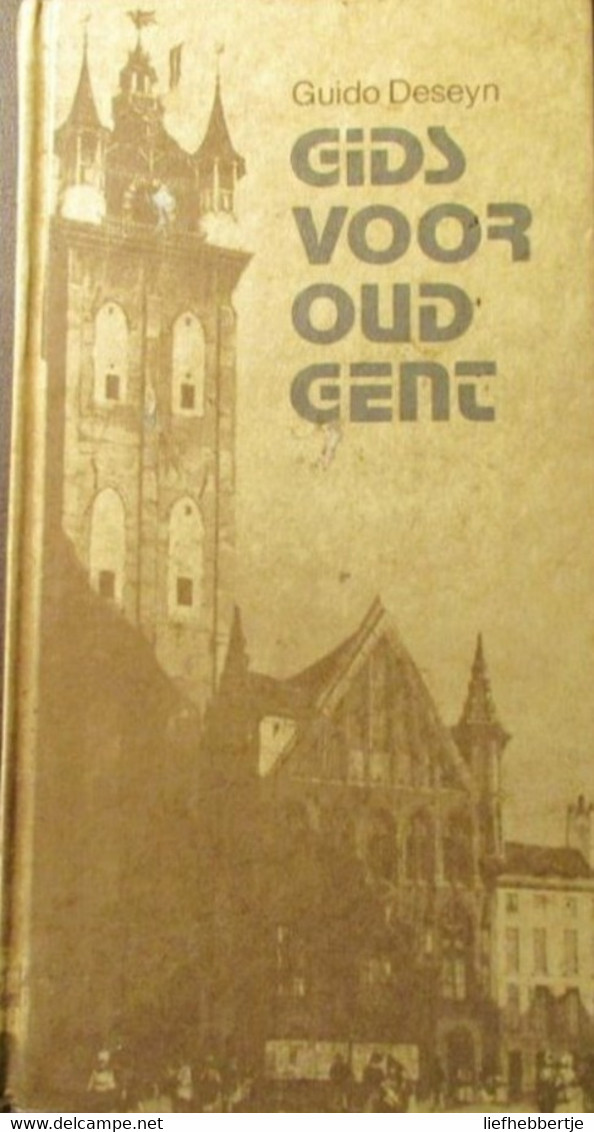 Gids Voor Oud Gent   -   Door Guido Deseyn - Storia