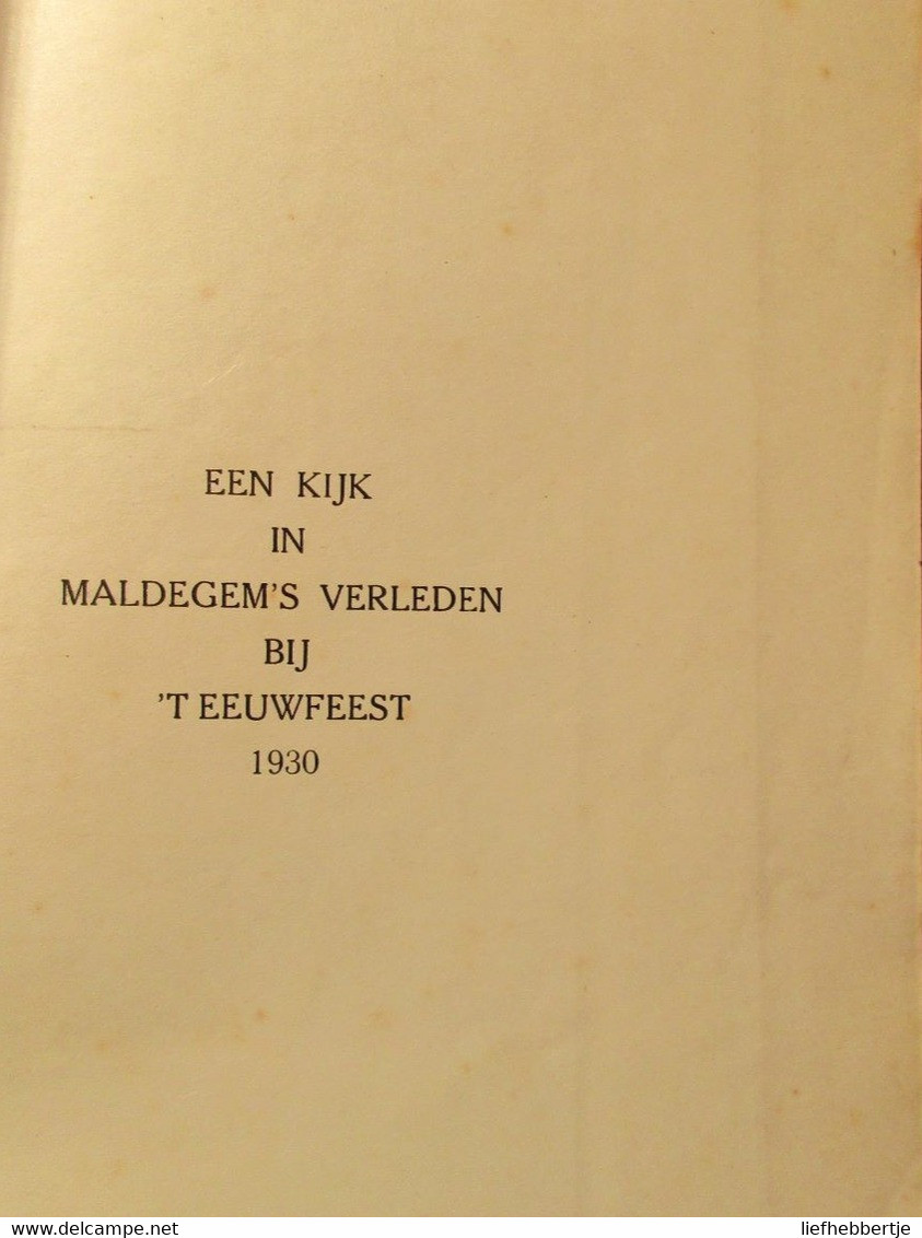 Een Kijk In Maldegem 's Verleden Bij 't Eeuwfeest 1930 - History