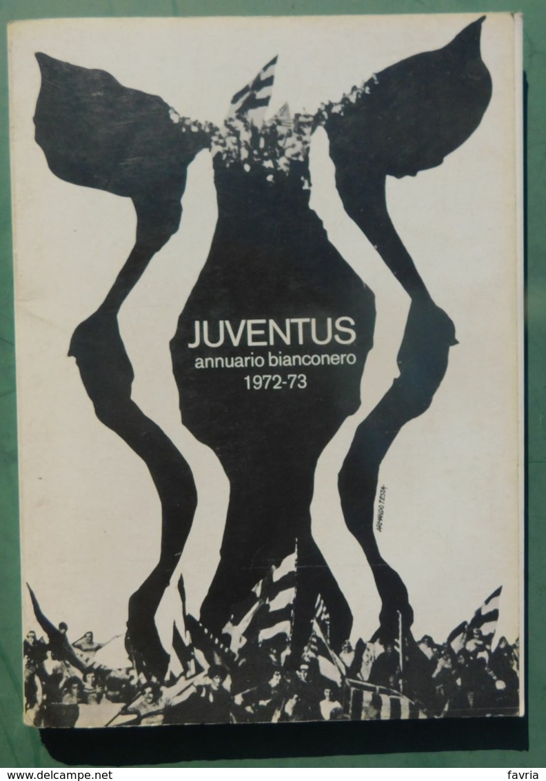 Annuario Bianconero 1972/73  - 17^ Edizione - Juventus , Ottime Condizioni - Livres