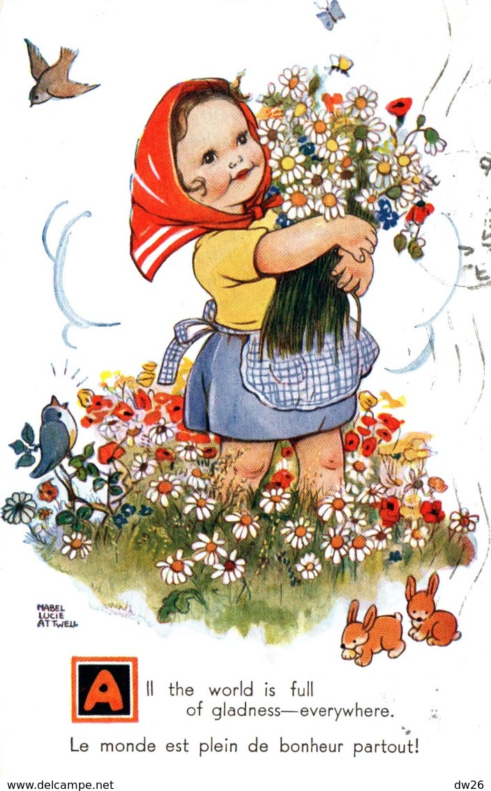 Illustration Mabel Lucie Atwell: Fillette Et Fleurs: All The World Is Full Gladness (le Monde Est Plein De Bonheur) - Attwell, M. L.