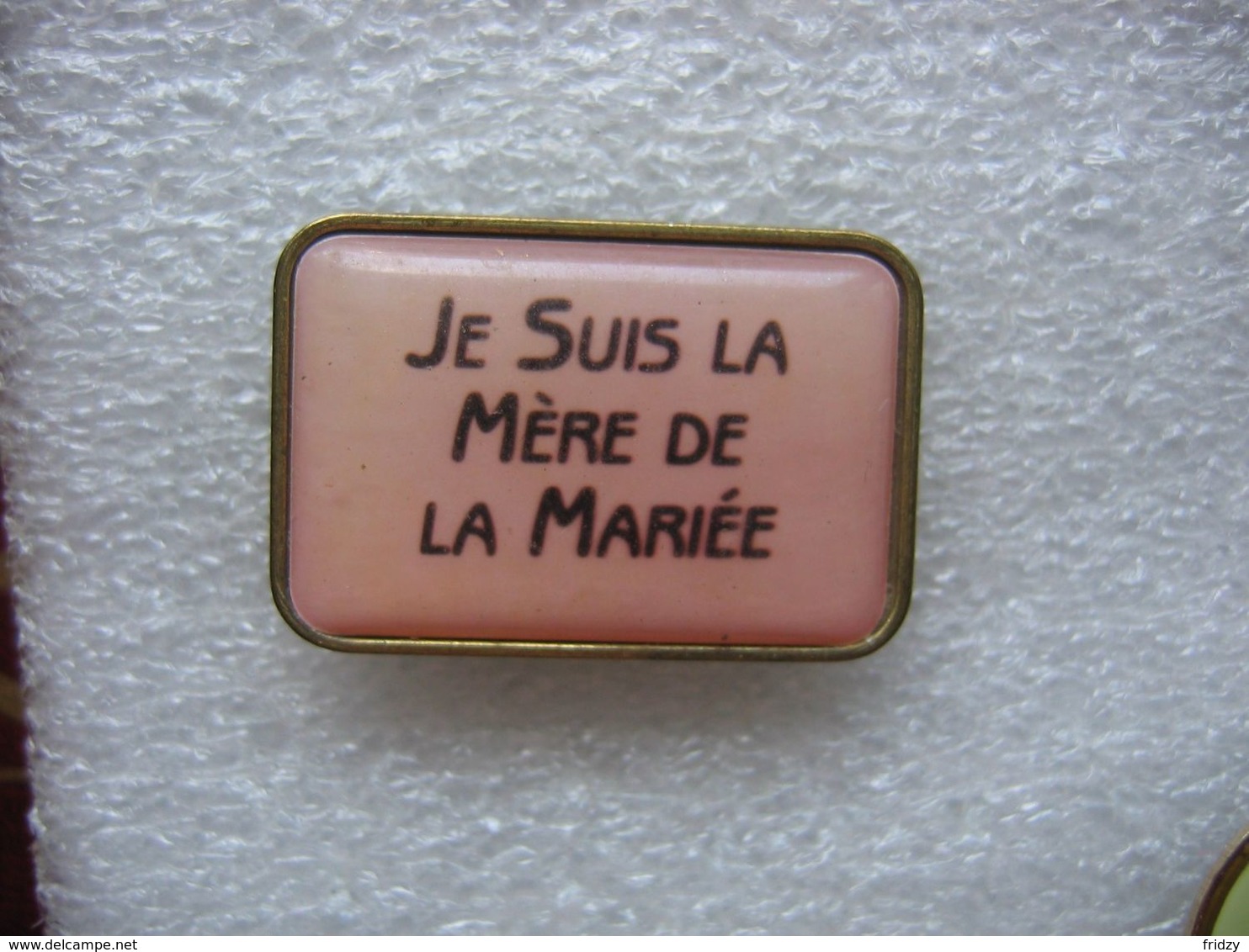 Pin's Theme Du Mariage: "Je Suis La Mère De La Mariée" - Altri & Non Classificati