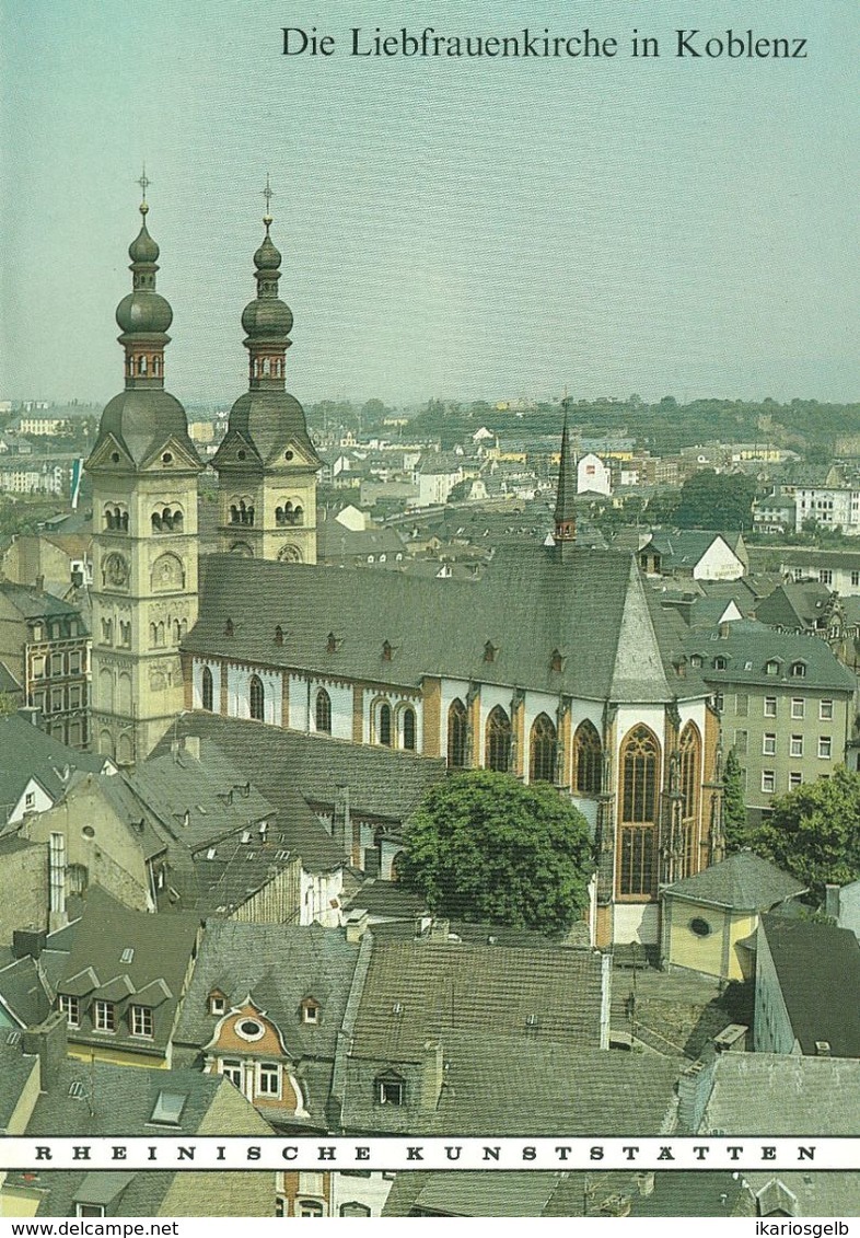 Koblenz Die Liebfrauenkirche 1987 Heimatbuch Rheinische Kunststätten - Verein Für Denkmalpflege - Architectuur