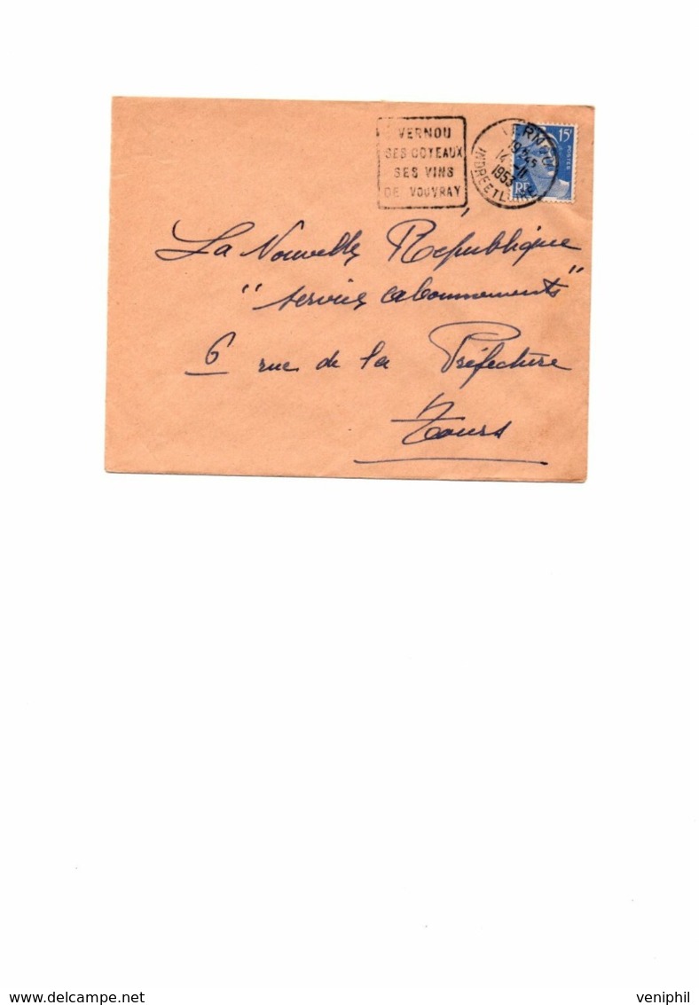 LETTRE OBLITERATION DAGUIN -- VERNOU SES COTEAUX -SES VINS DE VOUVRAY - INDRE ET LOIRE  --1953 - Mechanical Postmarks (Other)