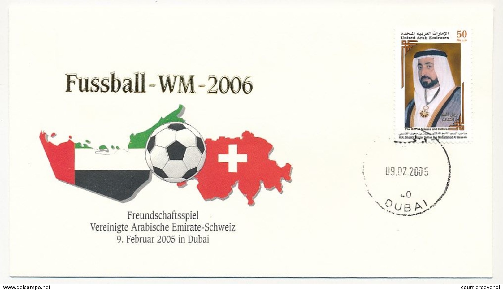 EMIRATS Arabe Unie - Enveloppe Commémo WM 2006 - Freundschaftsspiel EMIRATS - SUISSE - Dubai 9/02/2005 - 2006 – Germania