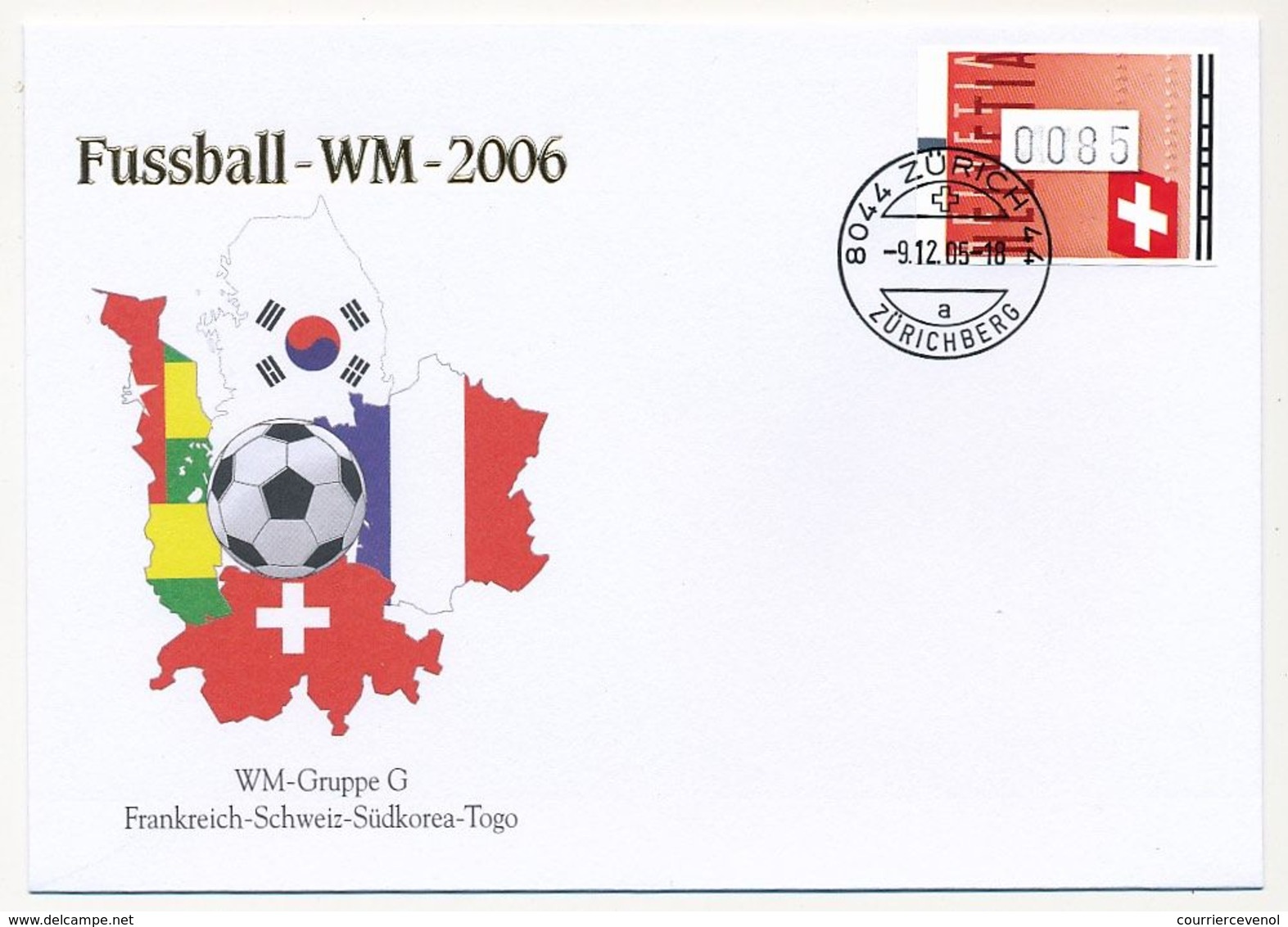 SUISSE - Enveloppe WM 2006 - Groupe G France / Suisse / Corée Du Sud / Togo - 9/12/2005 - 2006 – Deutschland