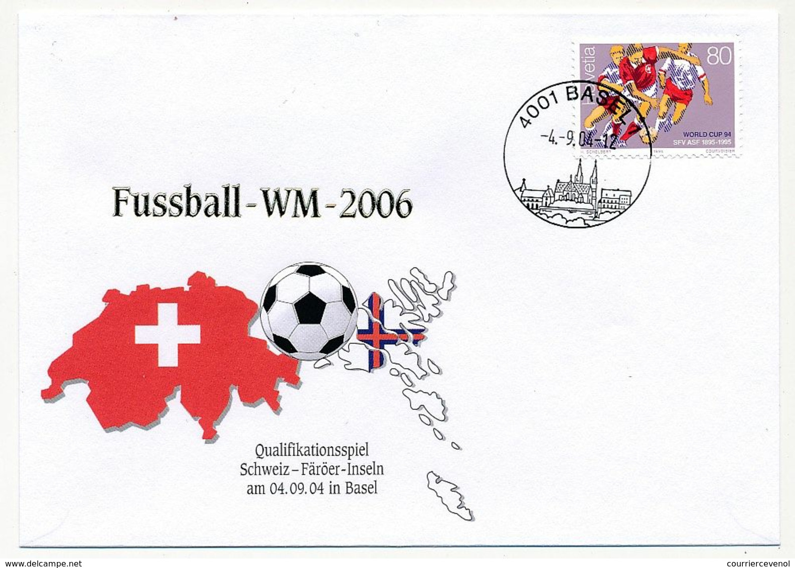 FRANCE - Enveloppe WM 2006 - Qualifications SUISSE - Iles FEROÉ - Obl Bâle 4/9/2004 - 2006 – Allemagne