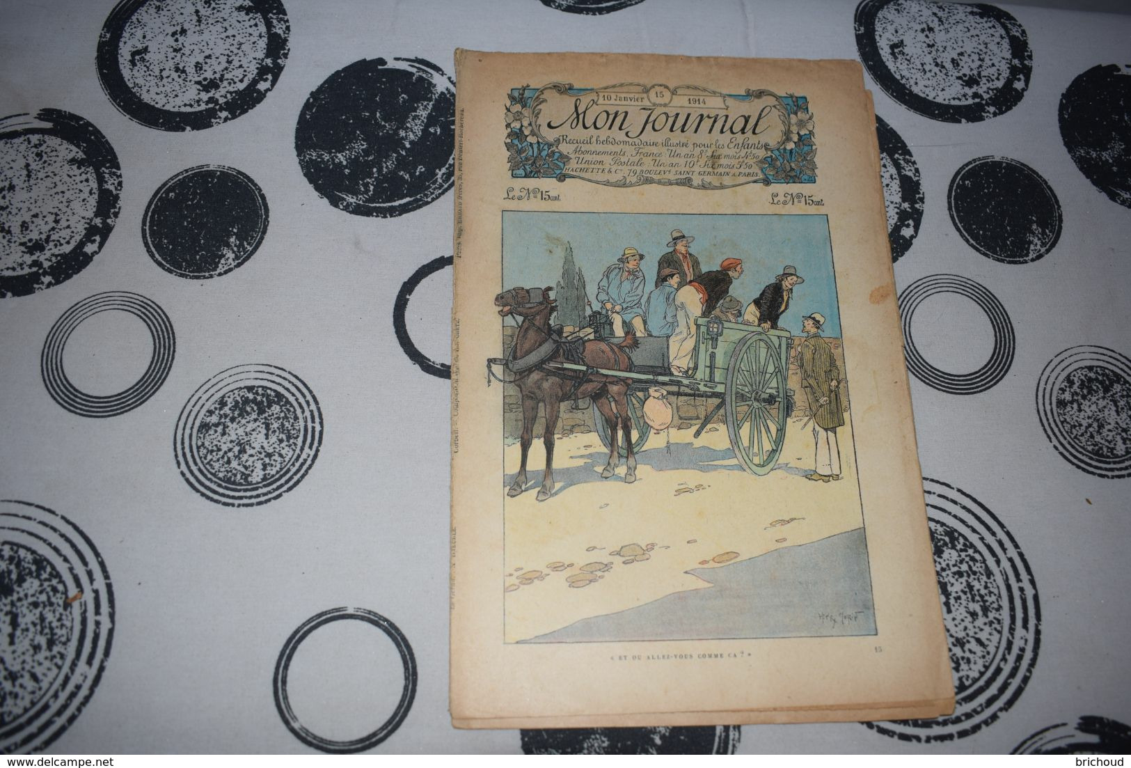 Mon Journal Hachette & Co. 10 Janvier 1914 N°15 Recueil Hebdo Illustré Et Ou Allez-vous Comme ça? - Hachette