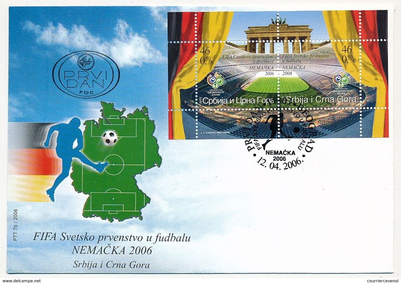 SERBIE - Enveloppe Premier Jour - Bloc FIFA Germany 2006 Oblit 12/4/2006 + Bloc Neuf - 2006 – Germany
