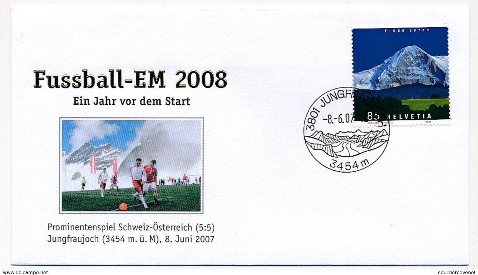 SUISSE - Enveloppe Commémo. EM 2008 - Match SUISSE - AUTRICHE (préliminaire) - JUNGFRAU 8/7/2007 - 2006 – Germania