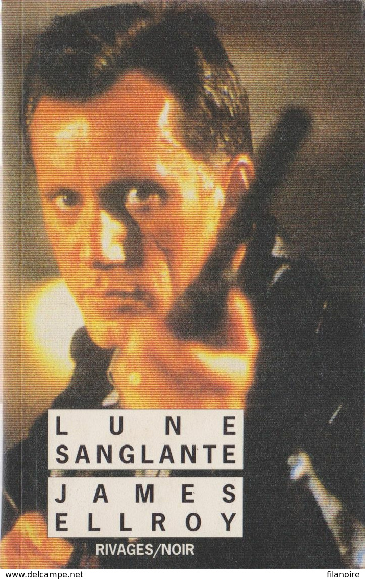 James ELLROY Lune Sanglante Rivages Noir N°27 (1994) - Rivage Noir