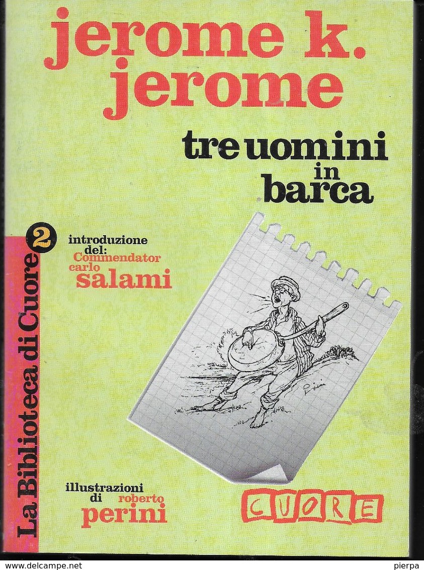 JEROME K. JEROME - TRE UOMINI IN BARCA - EDIZ. CUORE 1994 - PAG 192 - FORMATO 13,50 X 18,50- USATO IN BUONE CONDIZIONI - Novelle, Racconti