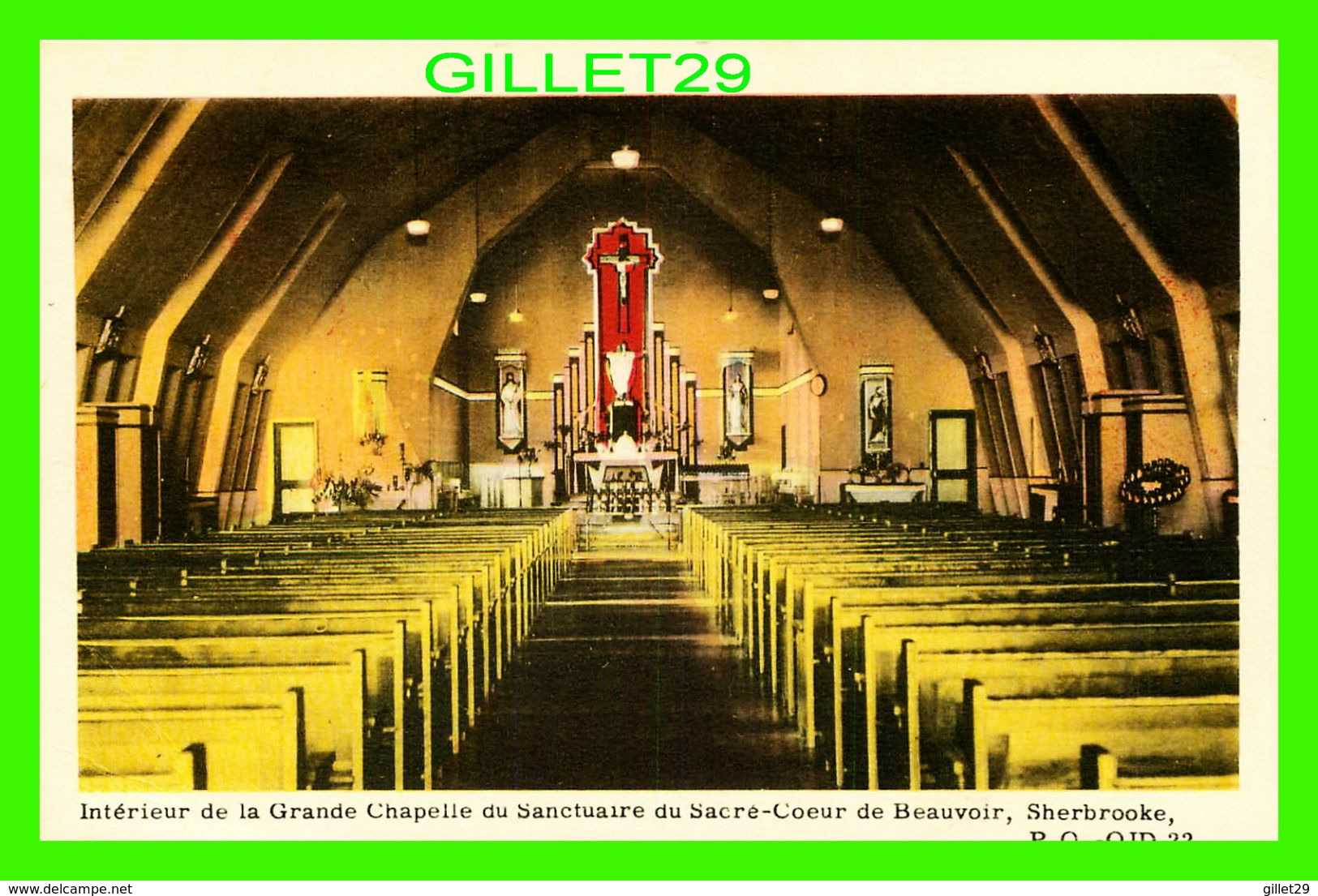 SHERBROOKE, QUÉBEC - INTÉRIEUR DE LA GRANDE CHAPELLE DU SANCTUAIRE DU SACRÉ-CŒUR DE BEAUVOIR - CIRCULÉ EN 1954 - - Sherbrooke