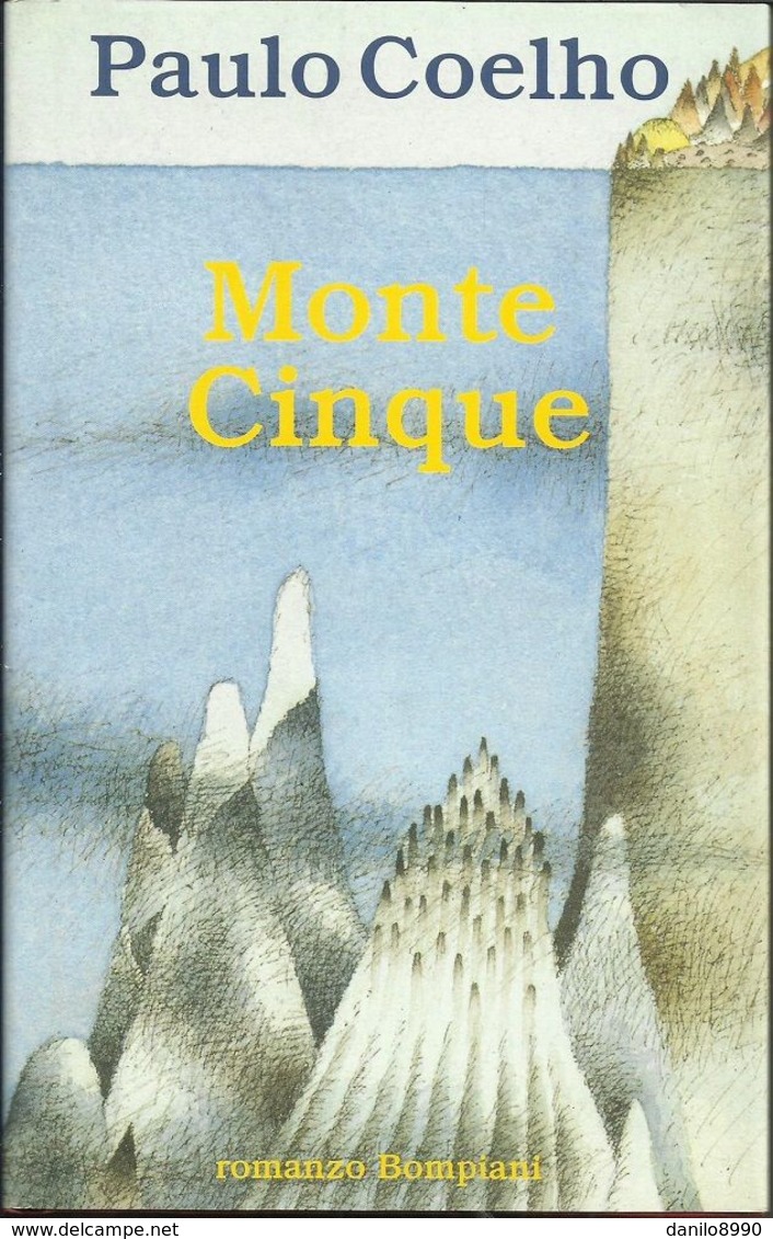 PAULO COELHO - Monte Cinque. - Novelle, Racconti