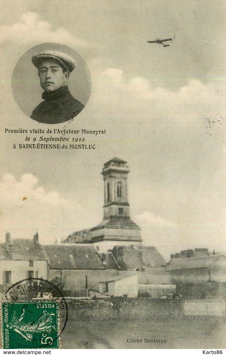 St étienne De Montluc * Aviation * Première Visite De L'aviateur MANEYROL Le 9 Septembre 1912 * Avion - Saint Etienne De Montluc