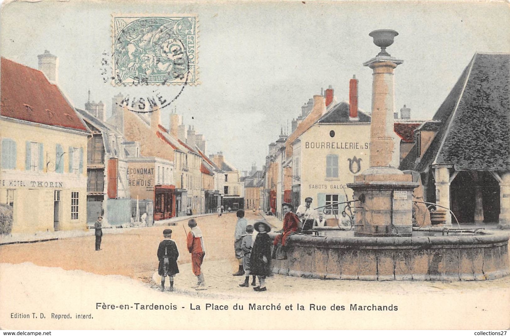 02-FERE-EN-TARDENOIS- LA PLACE DU MARCHE ET LA RUE DES MARCHANDS - Fere En Tardenois