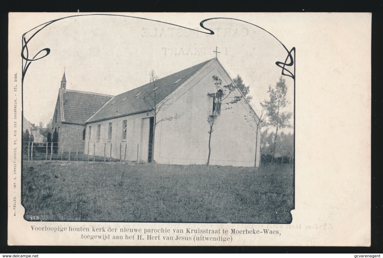 MOERBEKE WAAS VOORLOOPIGE HOUTEN KERK DER NIEUWE PAROCHIE VAN KRUISSTRAAT TE MOERBEKE WAES - Moerbeke-Waas