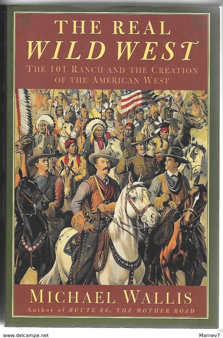 Livre En Anglais - The Real Wild West - American - Far West - Creation - Ouest Sauvage - Ranch - Conquête - Guerre - - Estados Unidos