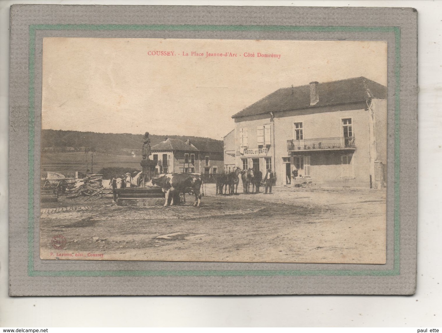 CPA - (88) COUSSEY - Aspect Du Café-Hôtel De La Place Et Fontaine-Abreuvoir Jeanne D'Arc En 1904 - Coussey