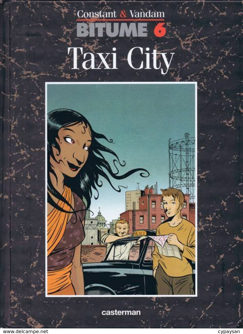 Bitume 6 Taxi City EO BE Casterman 03/2002 Vandam Constant (BI4) - Bitume