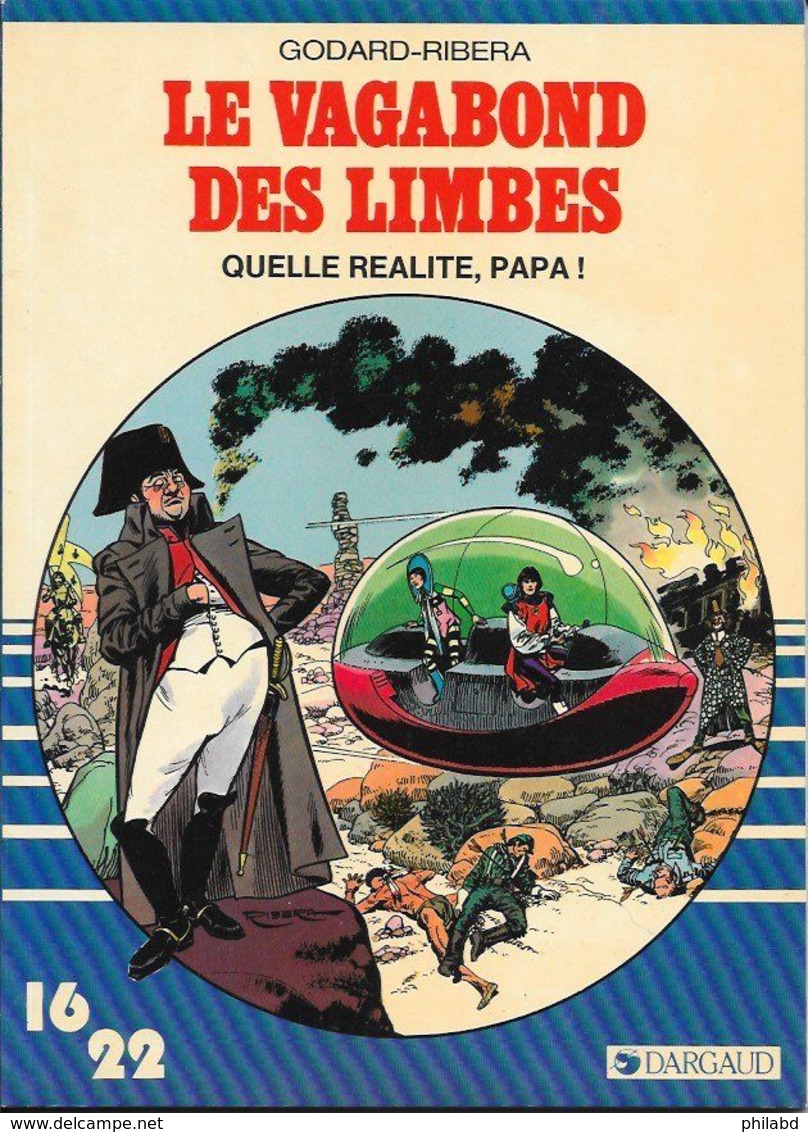 Le Vagabond Des Limbes N°1 - Quelle Réalité, Papa ! - Collection  DARGAUD 16/22 N°166 1984 TB - Vagabond Des Limbes, Le