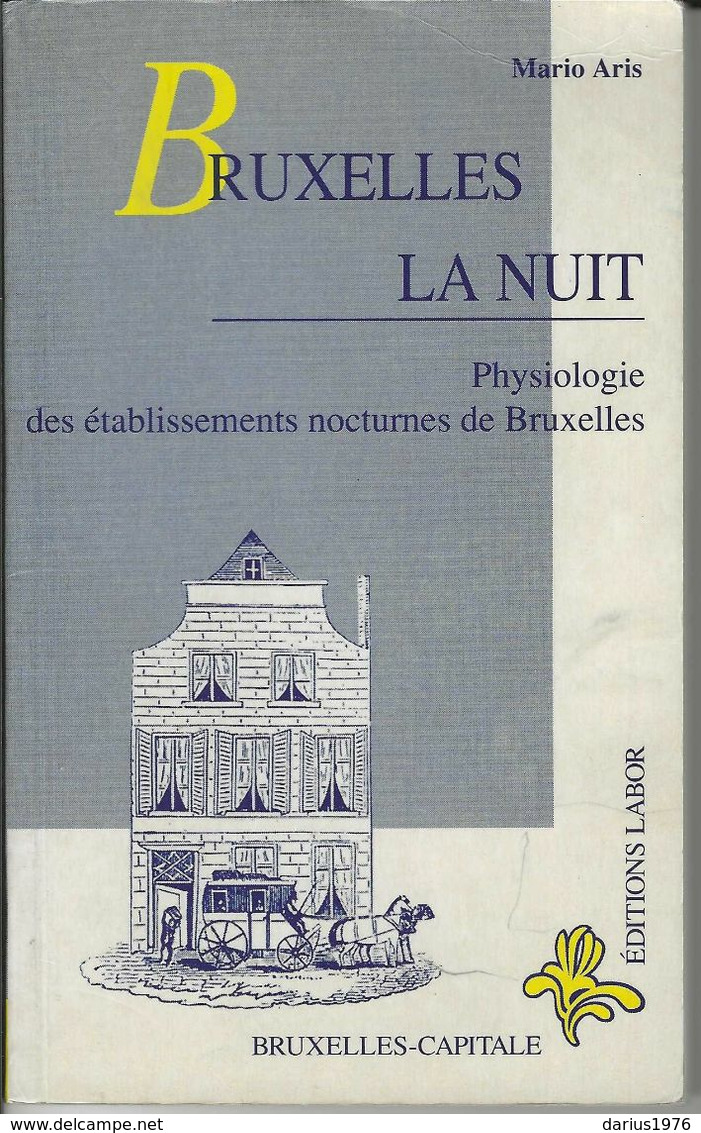 Bruxelles La Nuit. Physiologie Des établissements Noctures De Bruxelles (Mario Aris) - Belgische Schrijvers