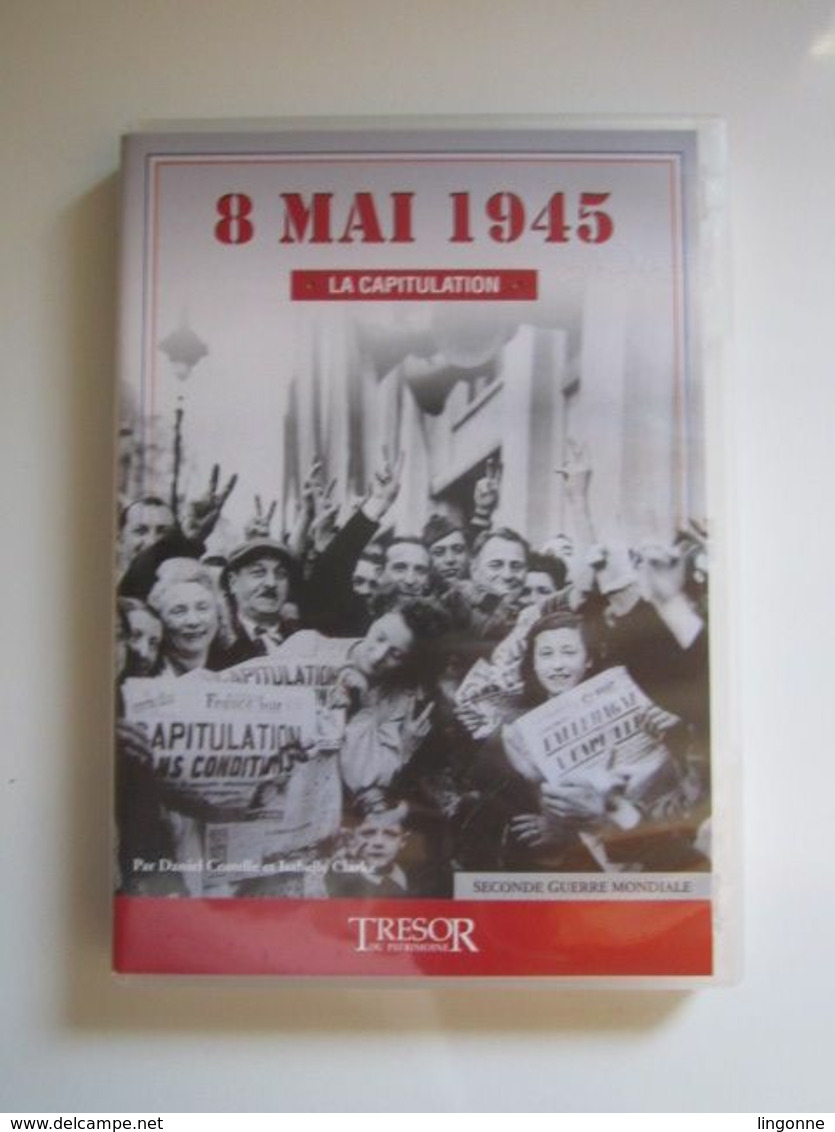 DVD 8 MAI 1945 - LA CAPITULATION - Daniel COSTELLE / Isabelle CLARKE - Documentaires