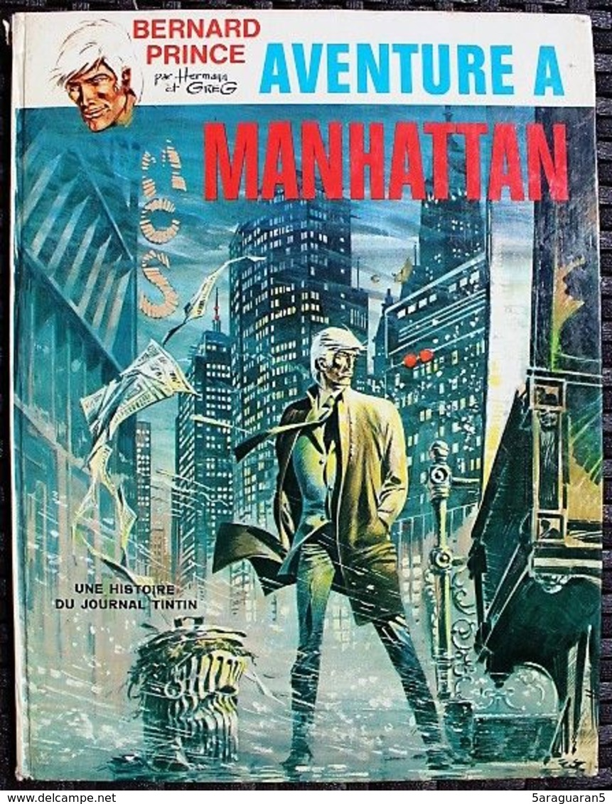 BD BERNARD PRINCE - 4 - Aventure à Manhattan - EO 1971 Le Lombard - Bernard Prince