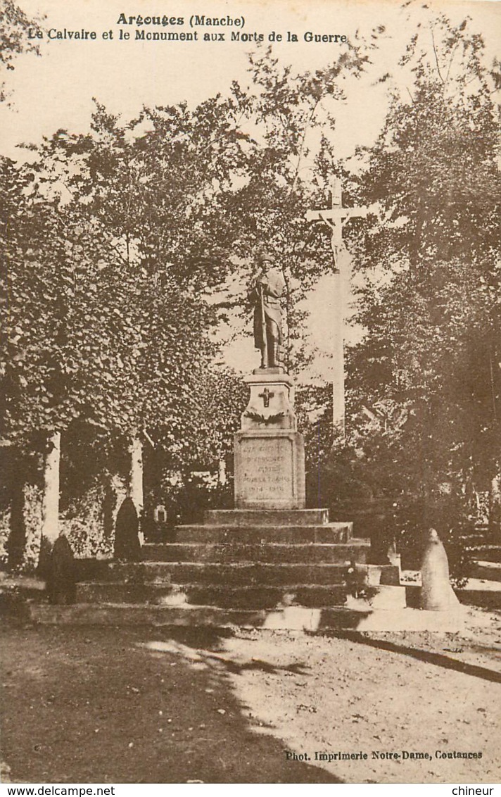 ARGOUGES LE CALVAIRE ET LE MONUMENT AUX MORTS DE LA GUERRE - Autres & Non Classés