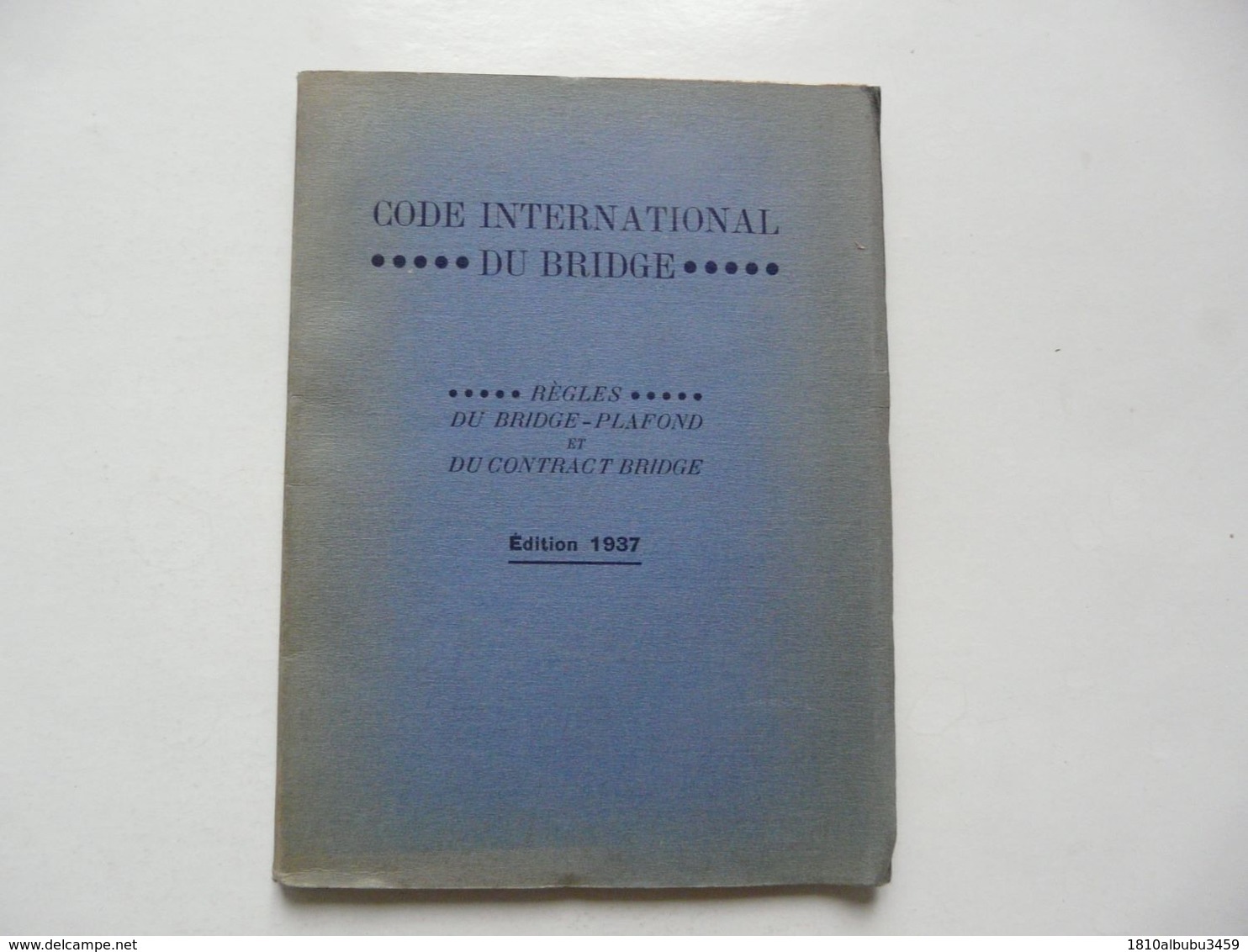 CODE INTERNATIONAL DU BRIDGE - EDITION 1937 - Jeux De Société