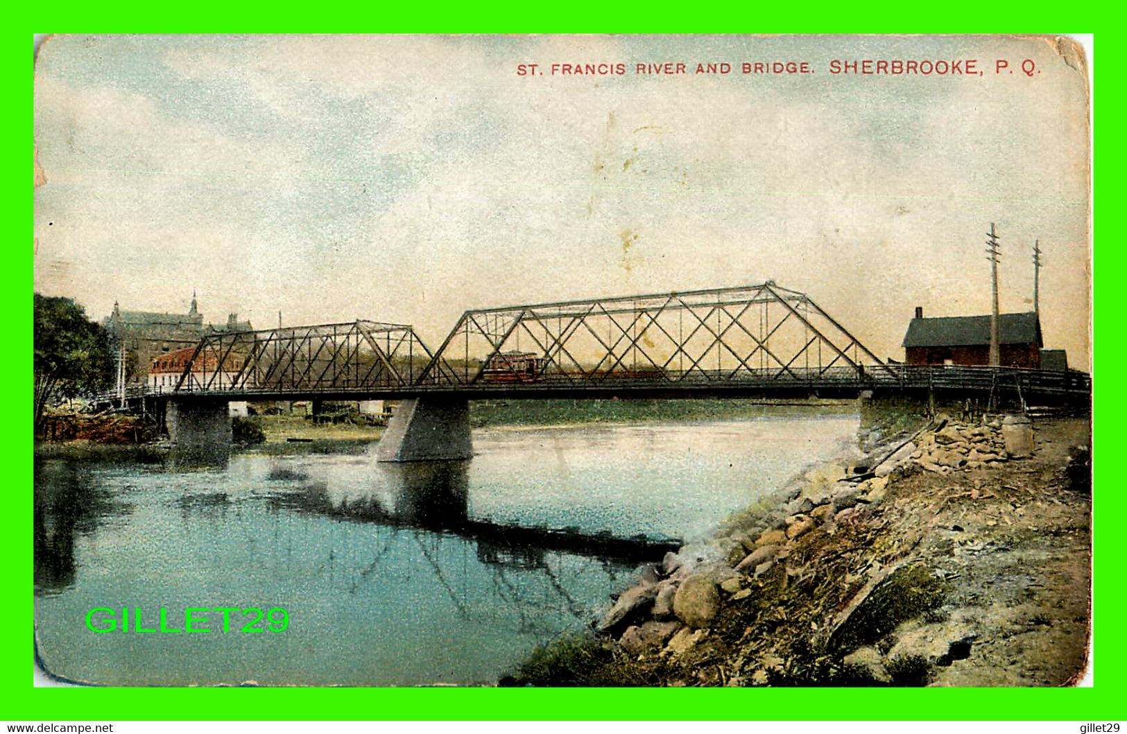 SHERBROOKE, QUÉBEC - ST FRANCIS RIVER AND BRIDGE - MONTREAL IMPORT CO - - Sherbrooke