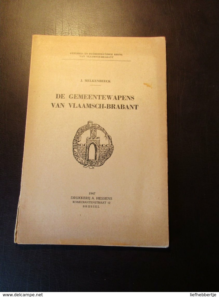 De Gemeentewapens Van Vlaamsch-Brabant  -  Heraldiek - Vlaams-Brabant  - Door J. Melkenbeeck - Storia
